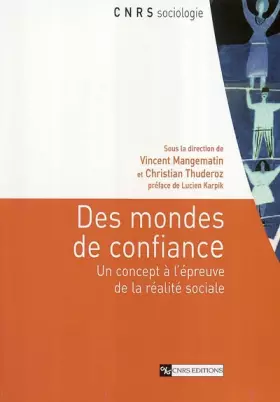 Couverture du produit · Des mondes de confiance : Un concept à l'épreuve de la réalité sociale