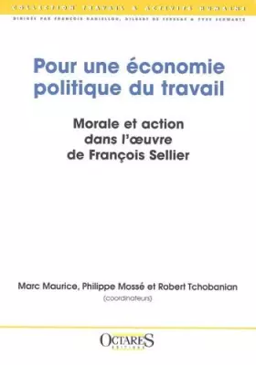 Couverture du produit · Pour une économie politique du travail : morale et action dans l'oeuvre de François Sellier