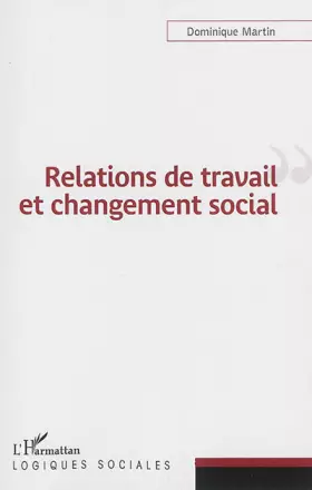 Couverture du produit · Relations de travail et changement social