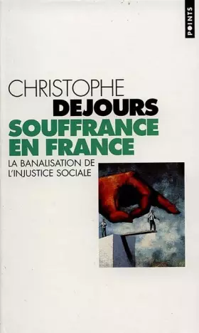 Couverture du produit · Souffrance en France : La banalisation de l'injustice sociale