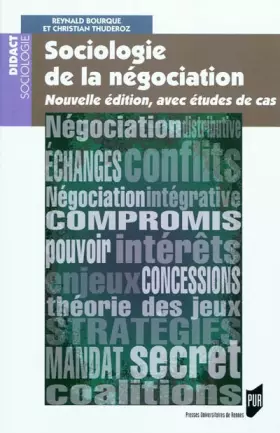 Couverture du produit · Sociologie de la négocation : Nouvelle édition, avec études de cas