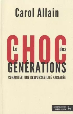 Couverture du produit · Le choc des générations: Cohabiter, une responsabilité partagée