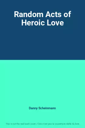 Couverture du produit · Random Acts of Heroic Love