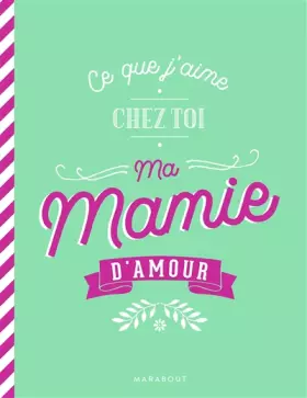 Couverture du produit · Ce que j'aime chez toi ma mamie d'amour