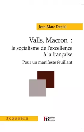 Couverture du produit · Valls, Macron : le socialisme de l'excellence à la française