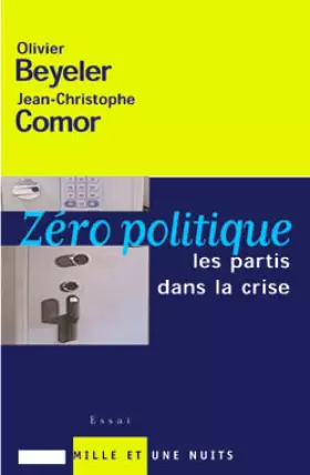 Couverture du produit · Zéro politique : les Partis, un monopole dans la crise