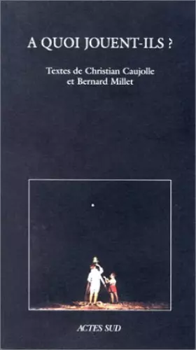 Couverture du produit · A quoi jouent-ils ?