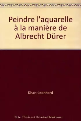 Couverture du produit · Peindre l'aquarelle à la manière de Albrecht Dürer