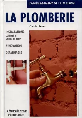 Couverture du produit · La Plomberie. Installations cuisines et salles de bain, rénovation, dépannages