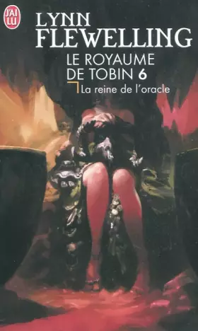 Couverture du produit · Le Royaume de Tobin, Tome 6 : La reine de l'Oracle