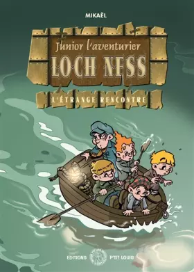 Couverture du produit · Junior l'aventurier, Tome 2 : Loch Ness : L'étrange rencontre