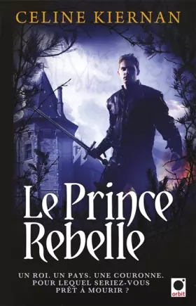 Couverture du produit · Le Prince rebelle (Les Moorehawke***)