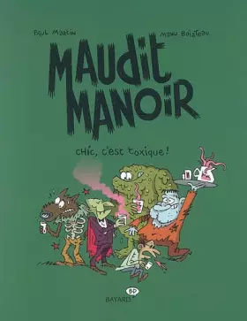 Couverture du produit · MAUDIT MANOIR T01 CHIC C'EST TOXIQUE
