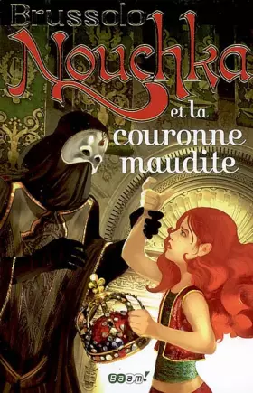 Couverture du produit · Nouchka et la couronne maudite