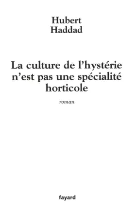 Couverture du produit · Culture de l'hystérie n'est pas une spécialité horticole