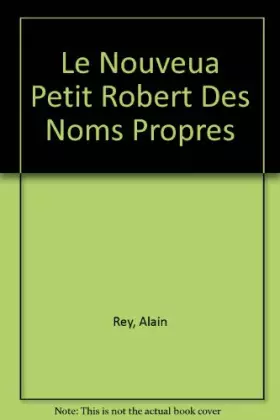 Couverture du produit · Le Petit Robert des noms propres, alphabétique et analogique, illustré en couleurs