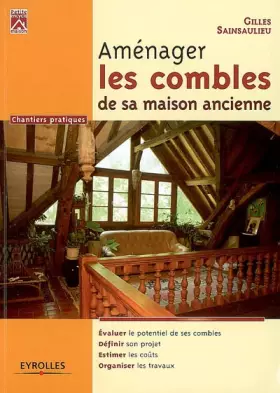 Couverture du produit · Aménager les combles de sa maison ancienne