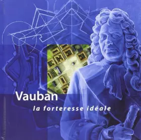 Couverture du produit · Vauban la Forteresse Ideale Reflexions Plans et Modeles + DVD Film en 3 d