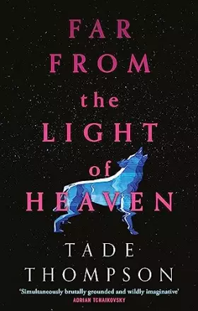 Couverture du produit · Far from the Light of Heaven: A triumphant return to science fiction from the Arthur C. Clarke Award-winning author
