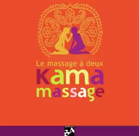 Couverture du produit · Kama massage: Le massage à deux
