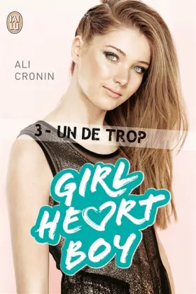 Couverture du produit · Girl Heart Boy, Tome 3 : Un de trop