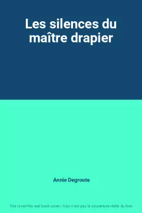 Couverture du produit · Les silences du maître drapier