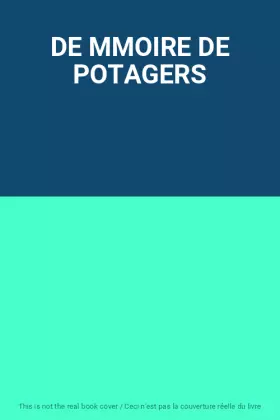 Couverture du produit · DE MMOIRE DE POTAGERS