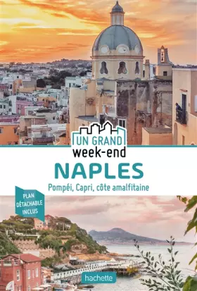 Couverture du produit · Guide Un Grand Week-End à Naples: Pompéi, Capri, Côte Amalfitaine