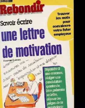 Couverture du produit · Savoir écrire une lettre de motivation