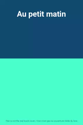 Couverture du produit · Au petit matin