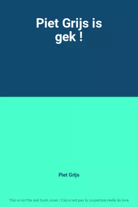 Couverture du produit · Piet Grijs is gek !