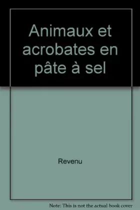 Couverture du produit · Animaux et acrobates en pâte à sel