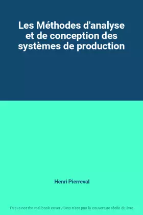Couverture du produit · Les Méthodes d'analyse et de conception des systèmes de production