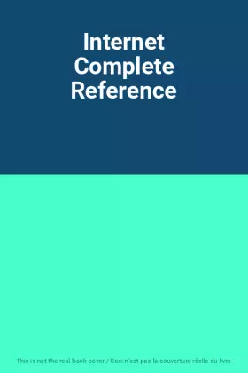 Couverture du produit · Internet Complete Reference