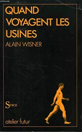 Couverture du produit · Quand voyagent les usines