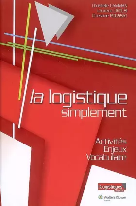 Couverture du produit · La logistique simplement : Activités, enjeux, vocabulaire