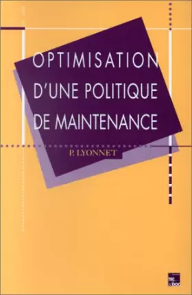 Couverture du produit · Optimisation d'une politique de maintenance : Fondement