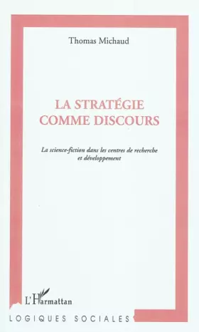 Couverture du produit · La stratégie comme discours : La science-fiction dans les centres de recherche et développement