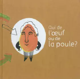 Couverture du produit · Qui de l'oeuf ou de la poule ?