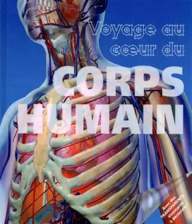 Couverture du produit · VOYAGE AU COEUR CORPS HUMAIN
