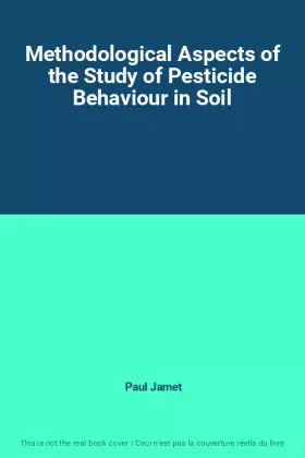 Couverture du produit · Methodological Aspects of the Study of Pesticide Behaviour in Soil