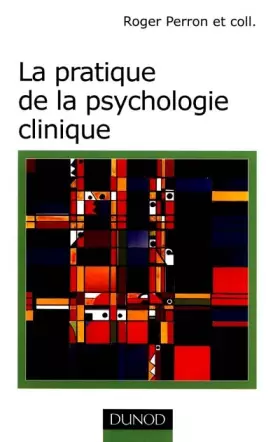 Couverture du produit · La pratique de la psychologie clinique