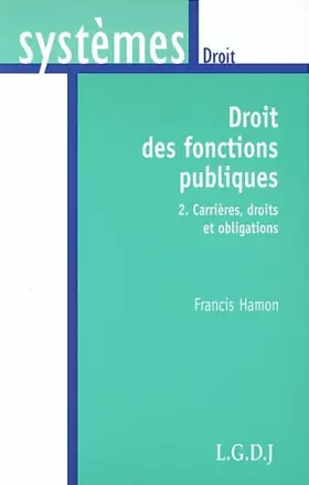 Couverture du produit · Droit des fonctions publiques. Tome 2, Carrières, droits et obligations