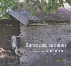 Couverture du produit · BARAQUES, CABANES ET AUTRES VACHERIES