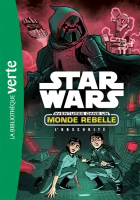 Couverture du produit · Star Wars Aventures dans un monde rebelle 05 - L'Obscurité