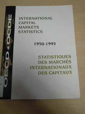 Couverture du produit · International Capital Markets Statistics 1950-1995: Statistiques Des Marches Internationaux Des Capitaux, 1950-1995 (English an