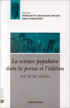 Couverture du produit · La science populaire dans la presse et l'édition : XIXe et XXe siècles