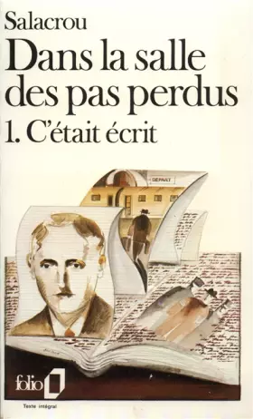 Couverture du produit · Dans la salle des pas perdus (tome 1). C'était écrit