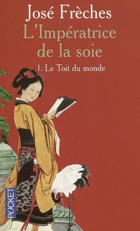 Couverture du produit · L'Impératrice de la soie, Tome 1 : Le Toit du monde