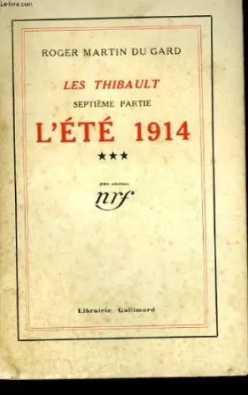 Couverture du produit · Les thibault. septieme partie : l'ete 1914 tome 3.